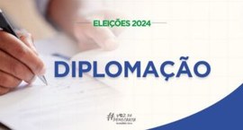 Prazo para diplomação das eleitas e dos eleitos em 2024 vai até 19 de dezembro